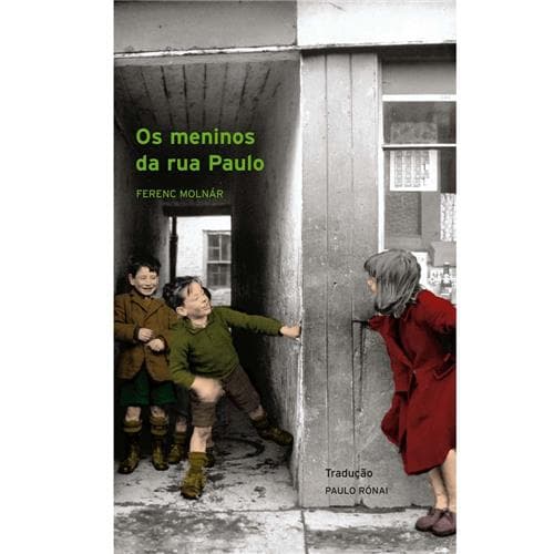 Capa do livro "Os meninos da Rua Paulo", escrito pelo húngaro Ferenc Molnár